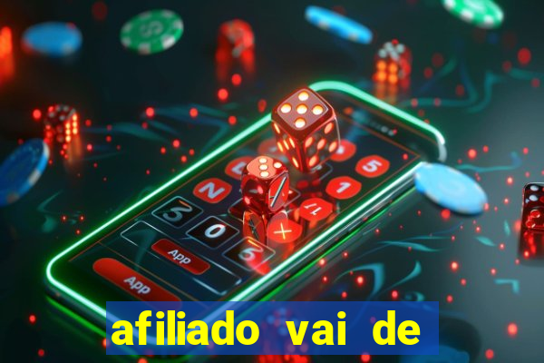 afiliado vai de bet login