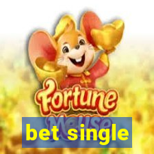 bet single