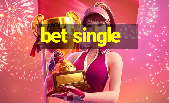 bet single