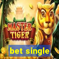 bet single