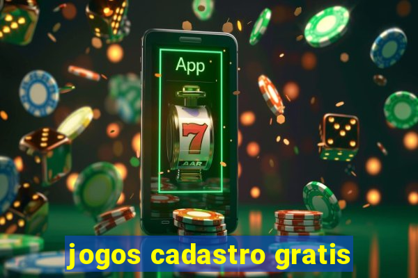 jogos cadastro gratis