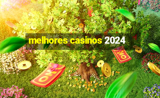 melhores casinos 2024