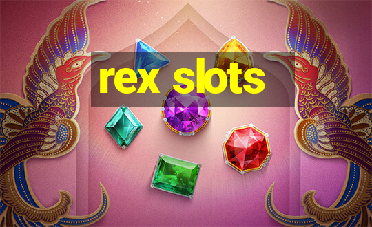 rex slots