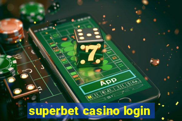 superbet casino login