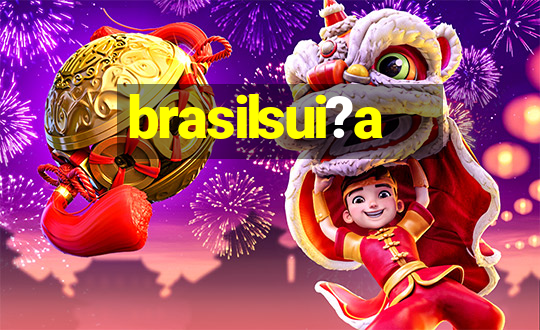 brasilsui?a