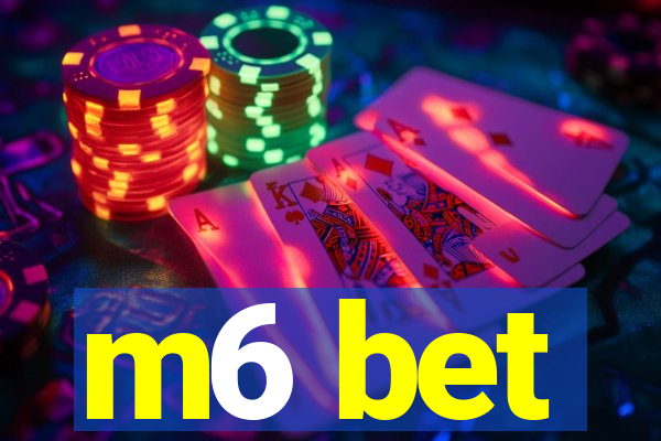 m6 bet