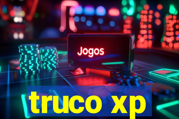 truco xp