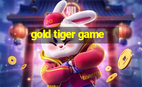 gold tiger game