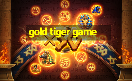 gold tiger game