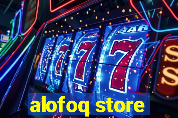 alofoq store