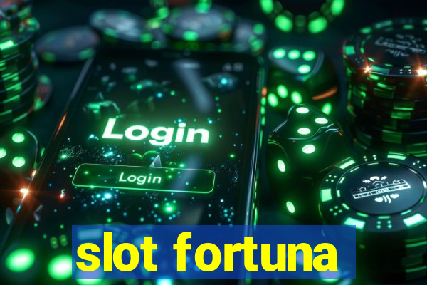 slot fortuna