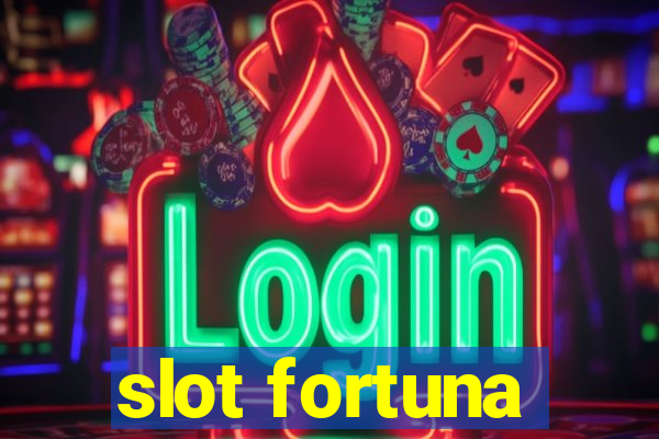 slot fortuna