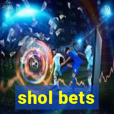 shol bets