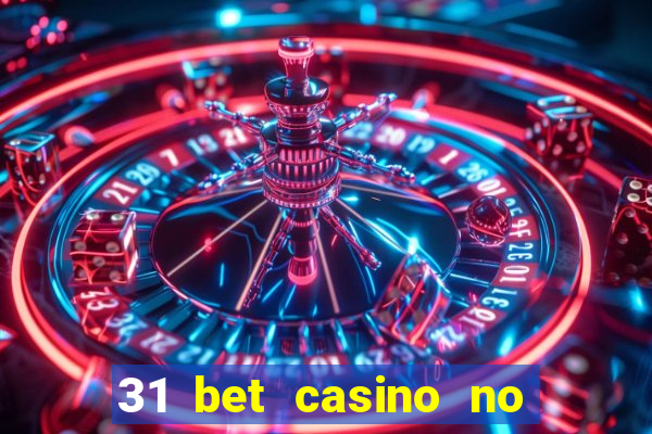 31 bet casino no deposit bonus