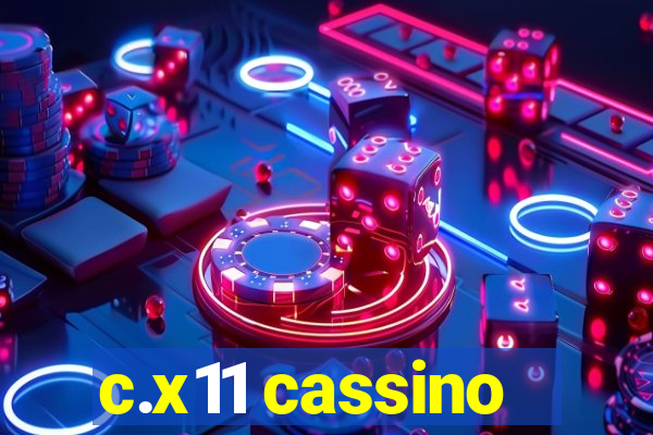 c.x11 cassino