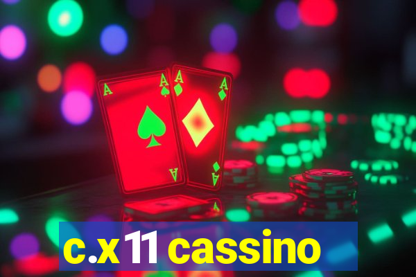 c.x11 cassino