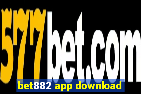 bet882 app download