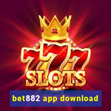 bet882 app download