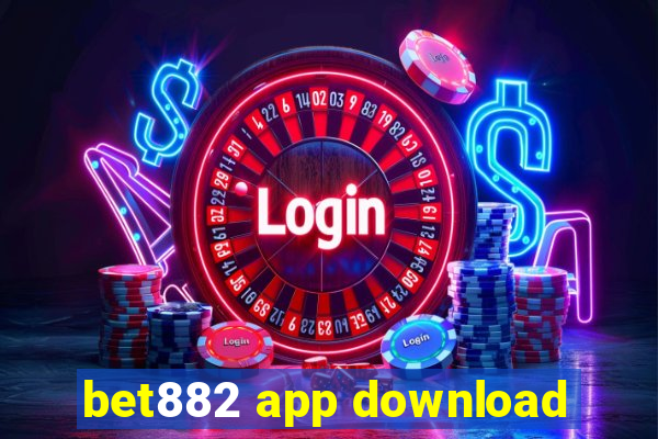 bet882 app download