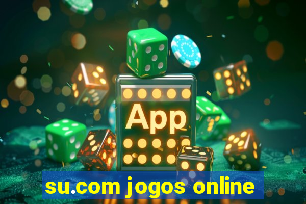 su.com jogos online