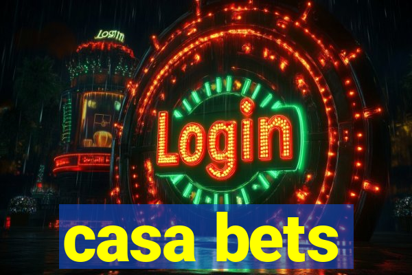 casa bets