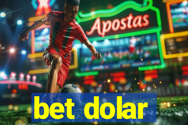 bet dolar