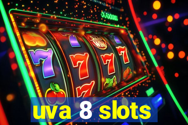 uva 8 slots