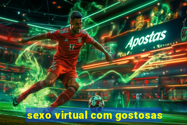 sexo virtual com gostosas