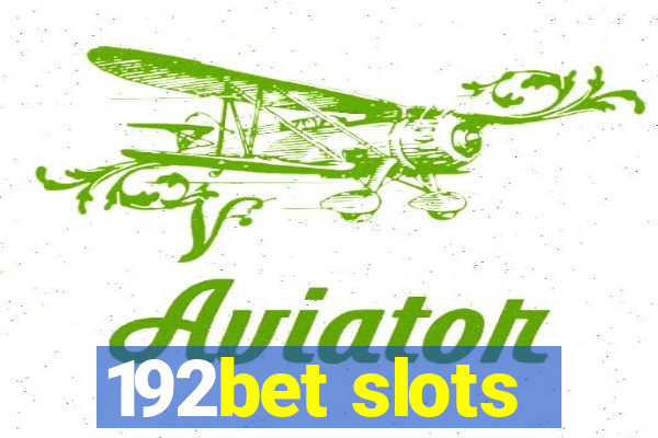 192bet slots