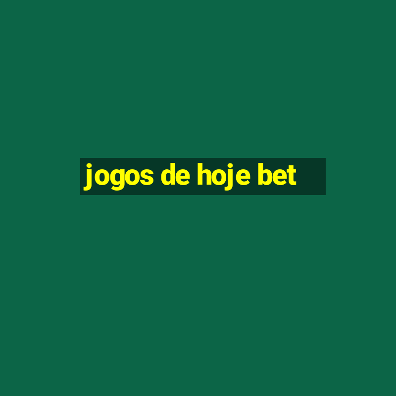 jogos de hoje bet