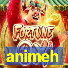 animeh