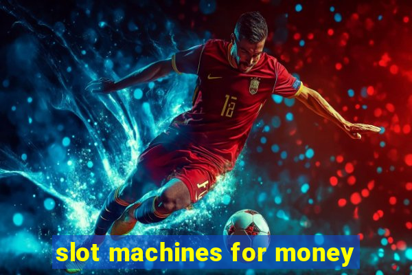 slot machines for money