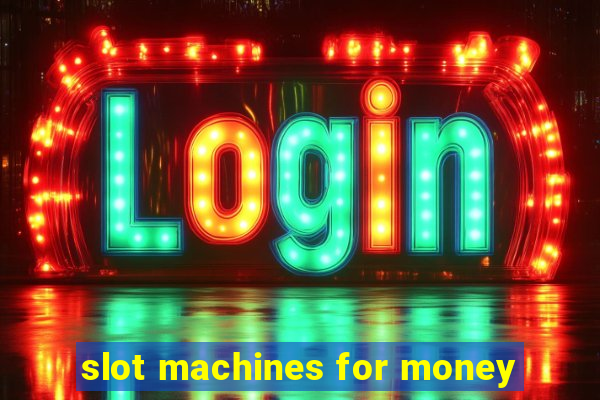 slot machines for money