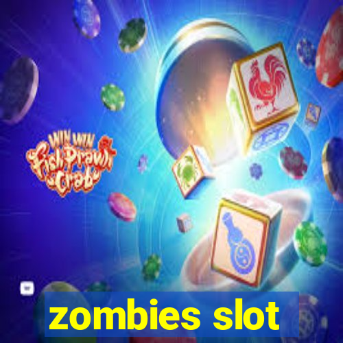 zombies slot