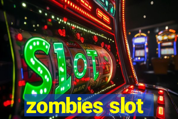 zombies slot