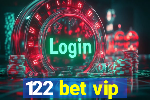 122 bet vip