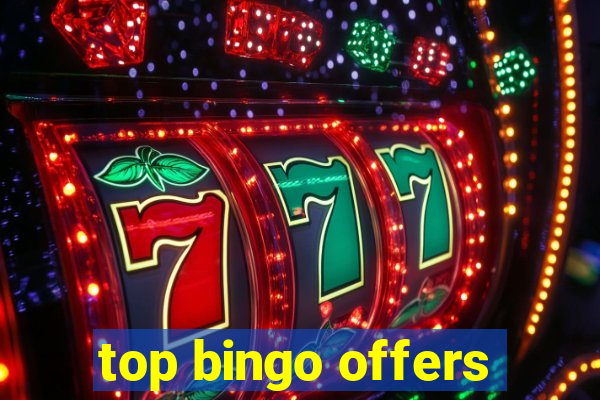 top bingo offers