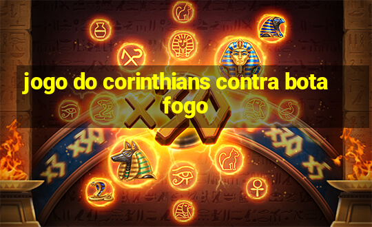 jogo do corinthians contra botafogo