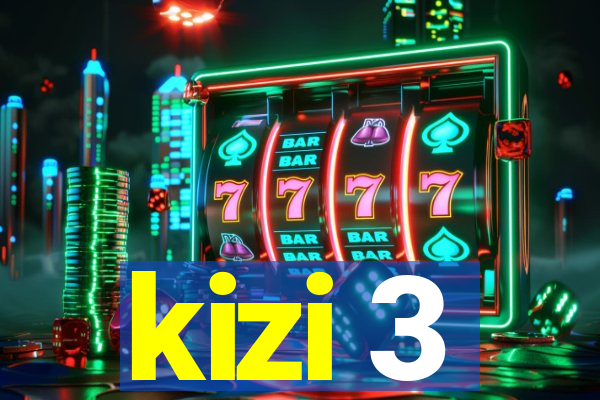 kizi 3