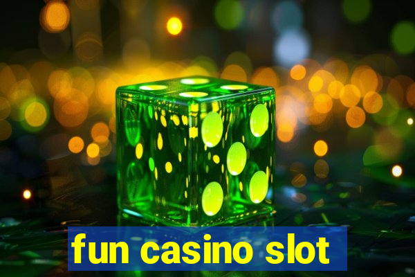 fun casino slot