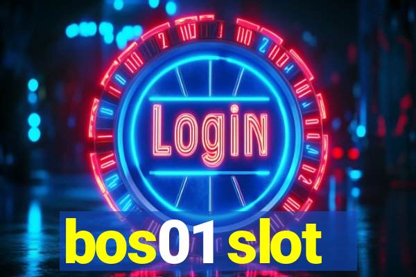 bos01 slot