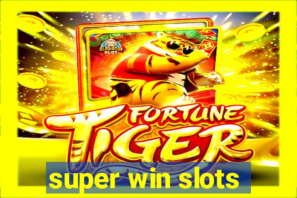 super win slots