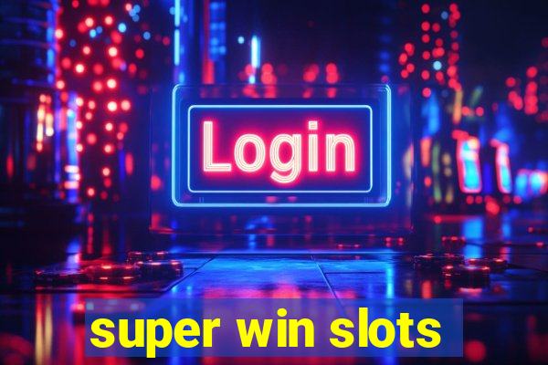 super win slots