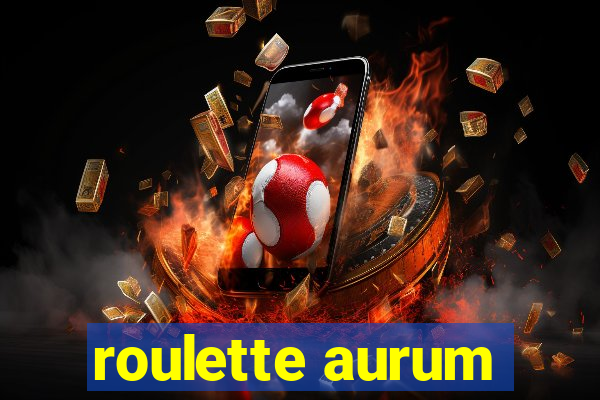 roulette aurum