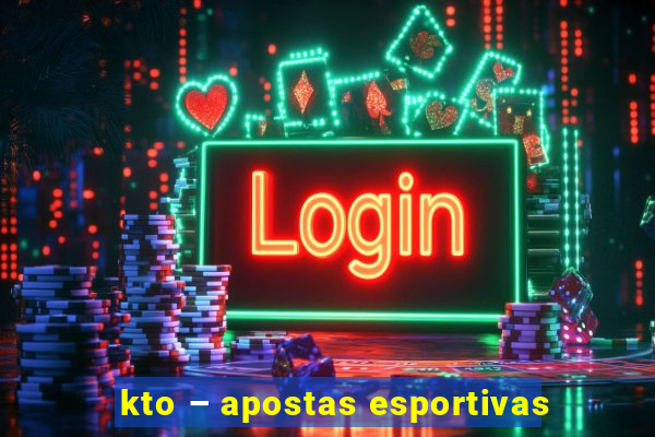 kto – apostas esportivas