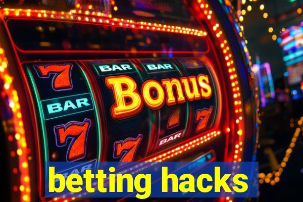 betting hacks