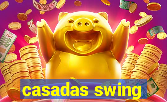 casadas swing