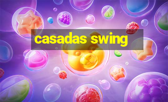 casadas swing