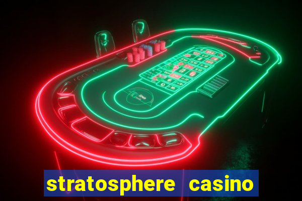 stratosphere casino hotel las vegas