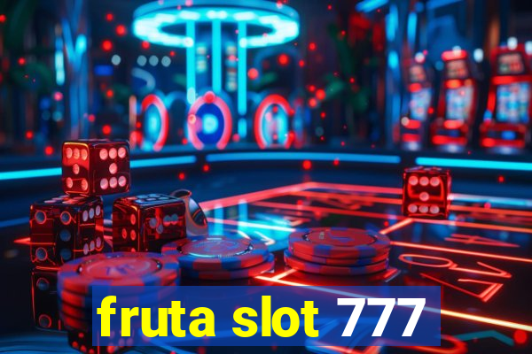 fruta slot 777